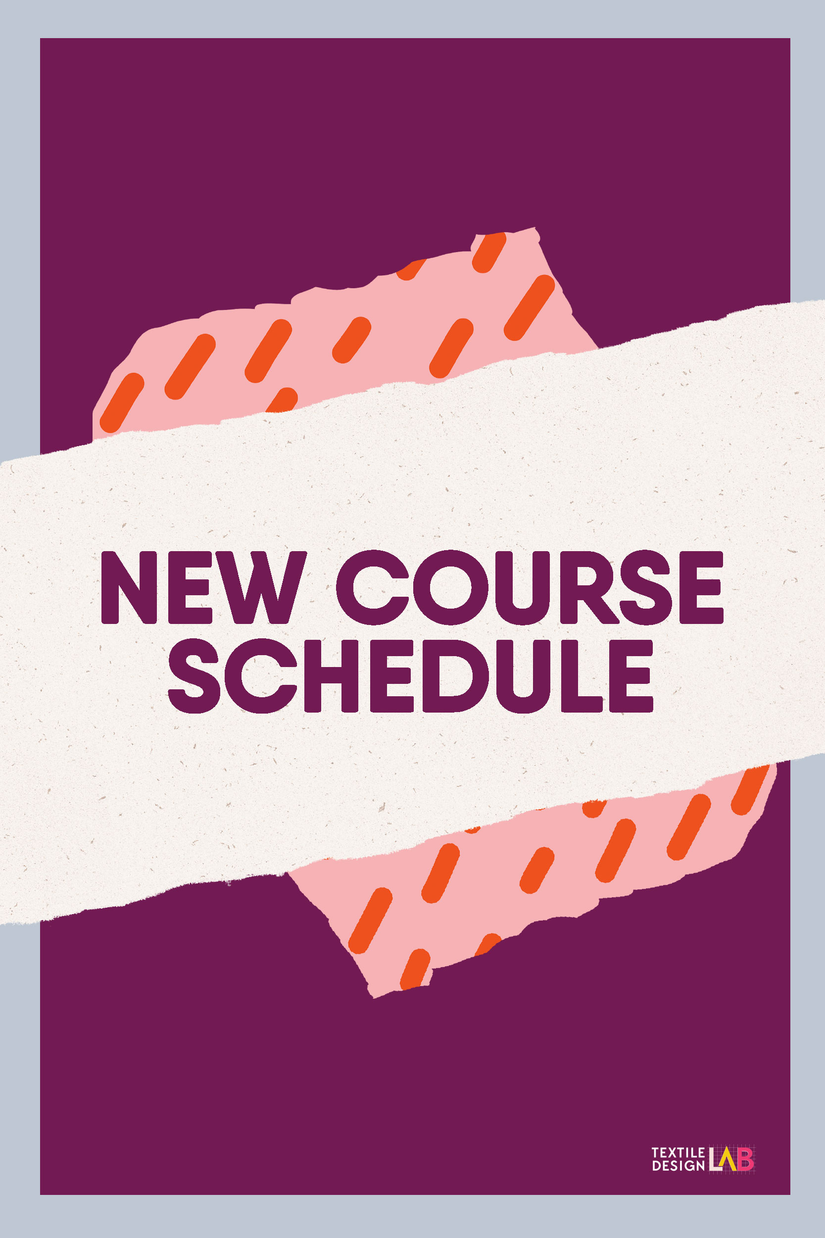 Textile Design Lab Summer/Fall 2021 Schedule LaptrinhX
